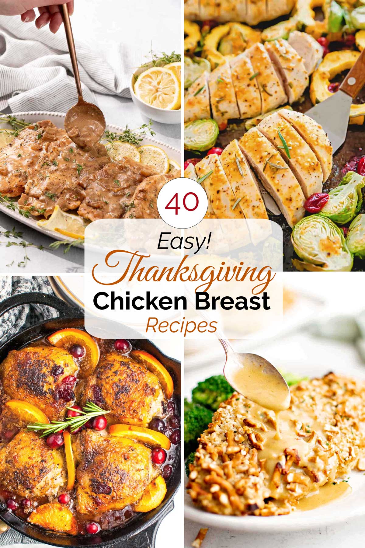 Hero collage of 4 recipe pictures with text overlay reading "40 Easy! Thanksgiving Chicken Breast Recipes".