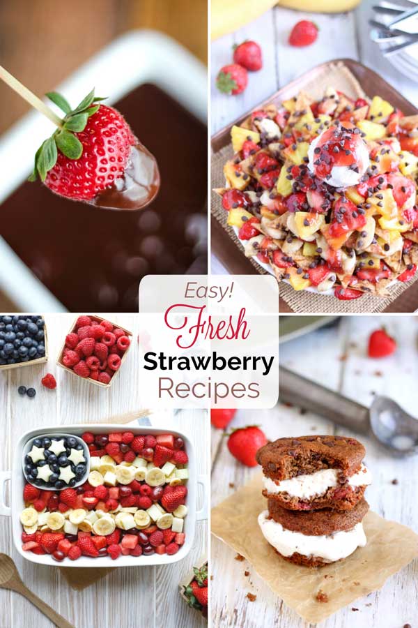 Collage of 4 recipe photos with the text overlay "Easy! Fresh Strawberry Recipes"